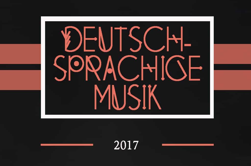 Deutschsprachige Musik - Meine Top 10 für 2017
