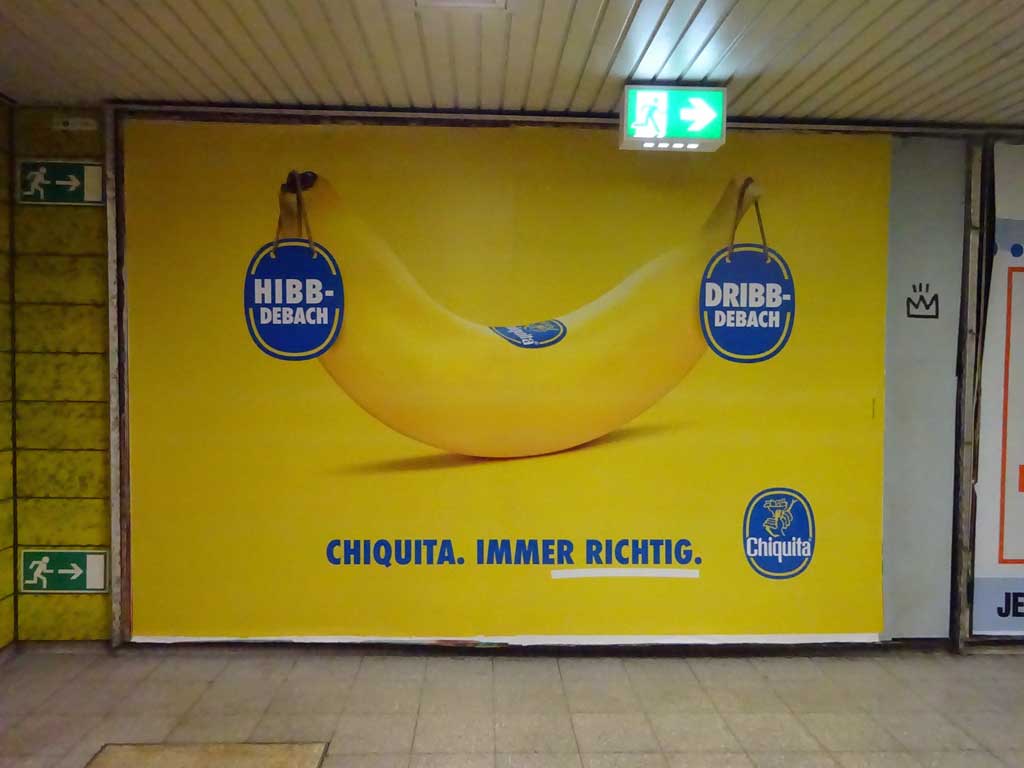 Werbung in Frankfurt - Chiquita. Immer richtig.