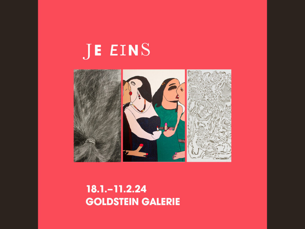 Ausstellung JE EINS in der GOLDSTEIN GALERIE in Frankfurt-Sachsenhausen