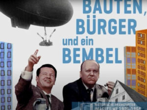Bauten, Bürger und ein Bembel. Historische Frankfurter Imagefilme 1909-1968