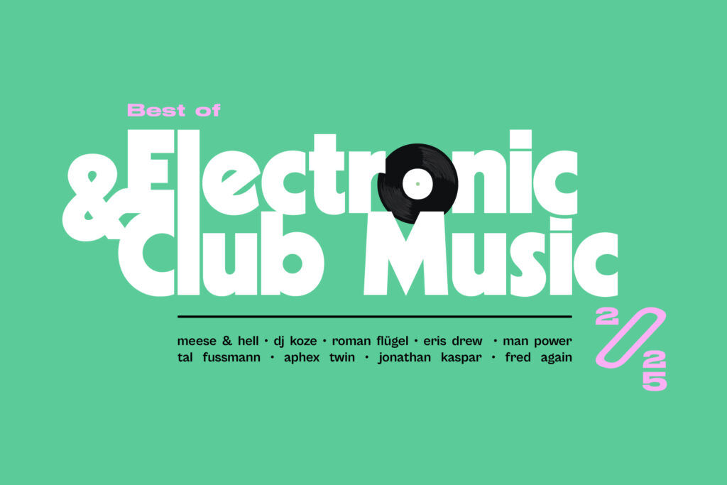 Best of Electronic & Club Music 2025