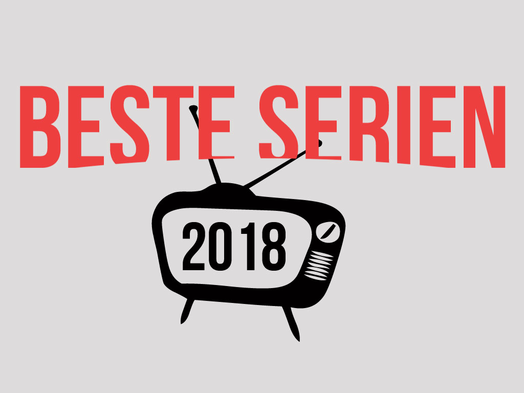 Beste Serien 2018 auf Netflix, Amazon Prime Video und Öffentlich-Rechtliches Fernsehen