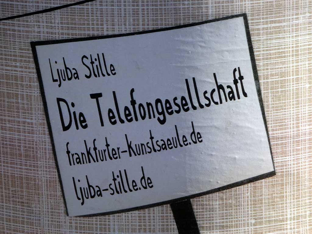 Frankfurter KunstSäule - Ljuba Stille - Die Telefongesellschaft