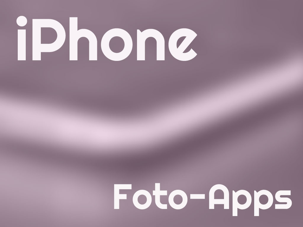 Foto-Apps für das iPhone