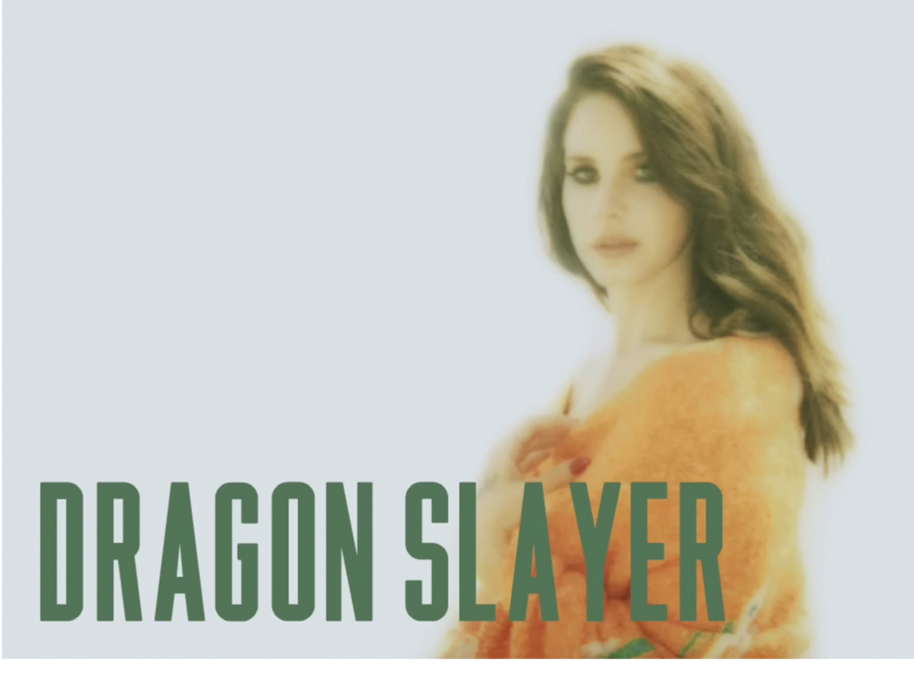 Lana Del Rey - „Dragonslayer“