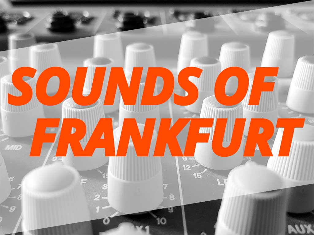 SOUNDS OF FRANKFURT