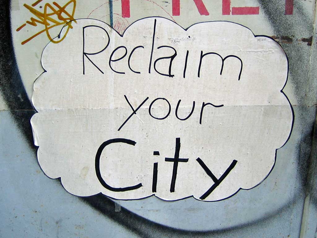 Reclaim your city